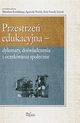 Przestrze edukacyjna, Mirosaw Kowalski, Agnieszka Pawlak, Anita Famua-Jurczak