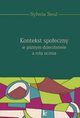 Kontekst spoeczny w pnym dziecistwie a rola ucznia, Sylwia Seul
