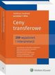 Ceny transferowe. 259 wyjanie i interpretacji, Jarosaw F. Mika, Paula Arciszewska, Aleksandra Chojnacka, Kamil Jakiewicz, Karolina Ostapiuk, Beata Rawa, Pawe Rosiski, Tomasz Hopej, Sylwia Imiela, Justyna Koodziejczyk, Piotr Rzepka, Maciej Samua
