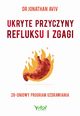 Ukryte przyczyny refluksu i zgagi, Jonathan Aviv