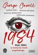 1984, George Orwell, Dariusz Jemielniak, Marta Fihel, Grzegorz Komerski, Marcin Jayski