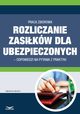 Rozliczanie zasikw dla ubezpieczonych ? odpowiedzi na pytania z praktyki, Infor Pl