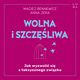 Wolna i szczliwa, Maciej Bennewicz, Anna Jera