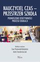 Nauczyciel Czas ? Przestrze Szkoa, Ewa Pasterniak-Kobyecka, Anita Famua-Jurczak