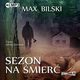 Sezon na mier, Max Bilski