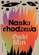 Nauka chodzenia, Dolki Min