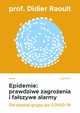 Epidemie: prawdziwe zagroenia i faszywe alarmy, Prof. Didier Raoult