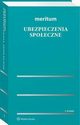 Meritum Ubezpieczenia spoeczne, Jerzy Kuniar, Agnieszka lzak, Ewa Dziubiska-Lechnio, Eliza Skowroska, Joanna Suchanowska, Magdalena Kostrzewa, Piotr Kostrzewa