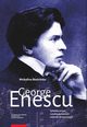 George Enescu. Sylwetka artysty i analiza wybranych utworw skrzypcowych, Michalina Radziska