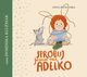 Sprbuj jeszcze raz, Adelko, Anna Bichalska