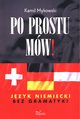 Po prostu mw! Jzyk niemiecki bez gramatyki, Kamil Mykowski