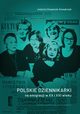 Polskie dziennikarki na emigracji w XX i XXI wieku, Jolanta Chwastyk-Kowalczyk