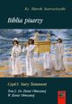 Biblia pisarzy, cz. I: Stary Testament, t. 2: Do Ziemi Obiecanej. W Ziemi Obiecanej, Marek Starowieyski