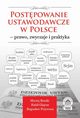 Postpowanie ustawodawcze w Polsce ? prawo, zwyczaje i praktyka, Maciej Borski, Rafa Glajcar, Bogusaw Przywora