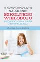 O wychowaniu na arenie szkolnego wieloboju, Joanna Danilewska
