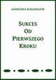 Sukces od pierwszego kroku, Agnieszka Biaomazur