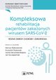 Kompleksowa rehabilitacja pacjentw zakaonych wirusem SARS-CoV-2, 