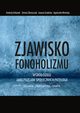 Zjawisko fonoholizmu jako przejaw spoecznych patologii, Andrzej Urbanek, Dorota Zbroszczyk, Joanna Grubicka, Agnieszka Wroska