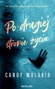 Po drugiej stronie ycia, Candy Malaria