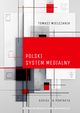 Polski system medialny. Szkice do portretu, 