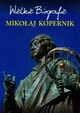 Mikoaj Kopernik. Wielkie Biografie, Marcin Pietruszewski