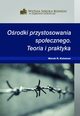 Orodki przystosowania spoecznego. Teoria i praktyka, Marek R. Kalaman