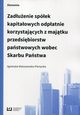 Zaduenie spek kapitaowych odpatnie korzystajcych z majtku przedsibiorstw pastwowych wobec Skarbu Pastwa, Agnieszka Matuszewska-Pierzynka