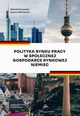 Polityka rynku pracy w Spoecznej Gospodarce Rynkowej Niemiec, Micha Moszyski, Zenon Winiewski