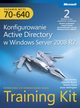 Egzamin MCTS 70-640 Konfigurowanie Active Directory w Windows Server 2008 R2 Training Kit Tom 1 i 2, Praca zbiorowa