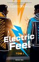 Electric Feel. Tom I, Nataniel Pawelec