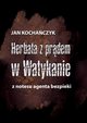 Herbata z prdem w Watykanie. Z notesu agenta bezpieki, Jan Kochaczyk