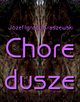 Chore dusze, Jzef Ignacy Kraszewski
