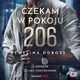 Czekam w pokoju 206, Ewelina Dobosz