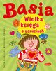 Basia. Wielka ksiga o uczuciach, Zofia Stanecka, Marianna Oklejak