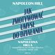 Jak zmotywowa umys do dziaania wedug Napoleona Hilla. Pozosta na waciwej ciece i osignij swoje cele, Napoleon Hill