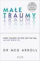 Mae traumy, Meg Arroll