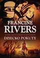 Dziecko pokuty, Francine Rivers