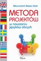 Metoda projektw w nauczaniu jzykw obcych, Magorzata Niemiec-Kna