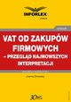 VAT od zakupw firmowych ? przegld najnowszych interpretacji, Joanna Dmowska