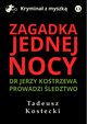 Zagadka jednej nocy, Tadeusz Kostecki