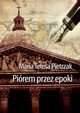 Pirem przez epoki, Maria Teresa Pietrzak