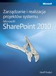 Zarzdzanie i realizacja projektw systemu Microsoft SharePoint 2010, Evelyn Geoff