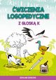 wiczenia logopedyczne z gosk K, Magorzata Zarbska
