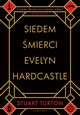 Siedem mierci Evelyn Hardcastle, Stuart Turton