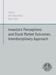 Investors? Perceptions and Stock Market Outcomes. Interdiscyplinary approach, Martin Dahl, Olha Zarorozhna