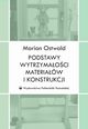 Podstawy wytrzymaoci materiaw i konstrukcji, Marian Ostwald