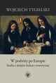 W podry po Europie, Wojciech Tygielski
