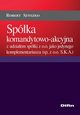 Spka komandytowo-akcyjna z udziaem spki z o.o. jako jedynego komplementariusza (sp. z o.o. S.K.A.), Robert Szyszko