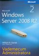 Microsoft Windows Server 2008 R2 Vademecum administratora, William R. Stanek