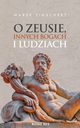 O Zeusie innych bogach i ludziach, Marek Tinschert